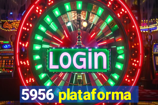 5956 plataforma